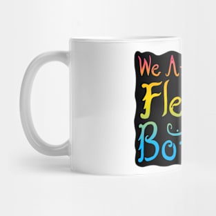 We Are All Just Flesh & Bone! Pansexual Pride Mug